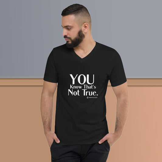 "You Know That's Not True" Merch