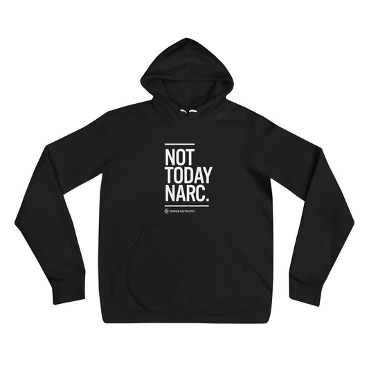 Not Today Narc Unisex hoodie - Black
