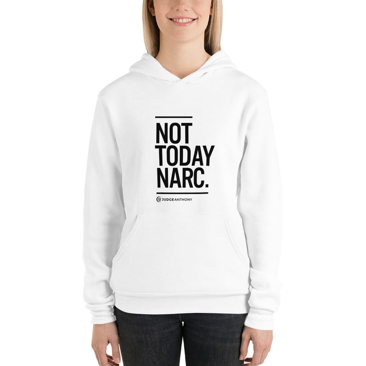 Not Today Narc Unisex hoodie - White