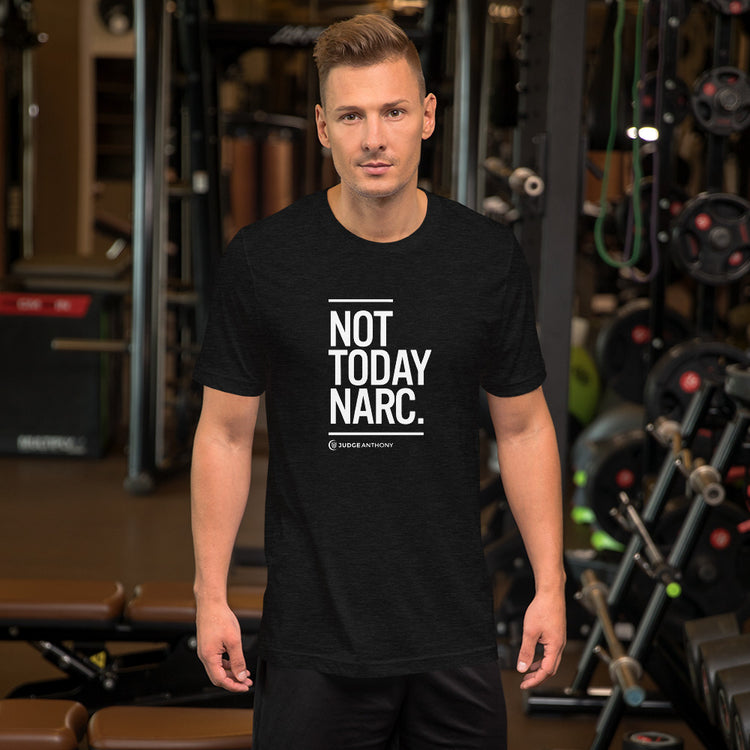 Not Today Narc - Short-Sleeve Unisex T-Shirt - Black