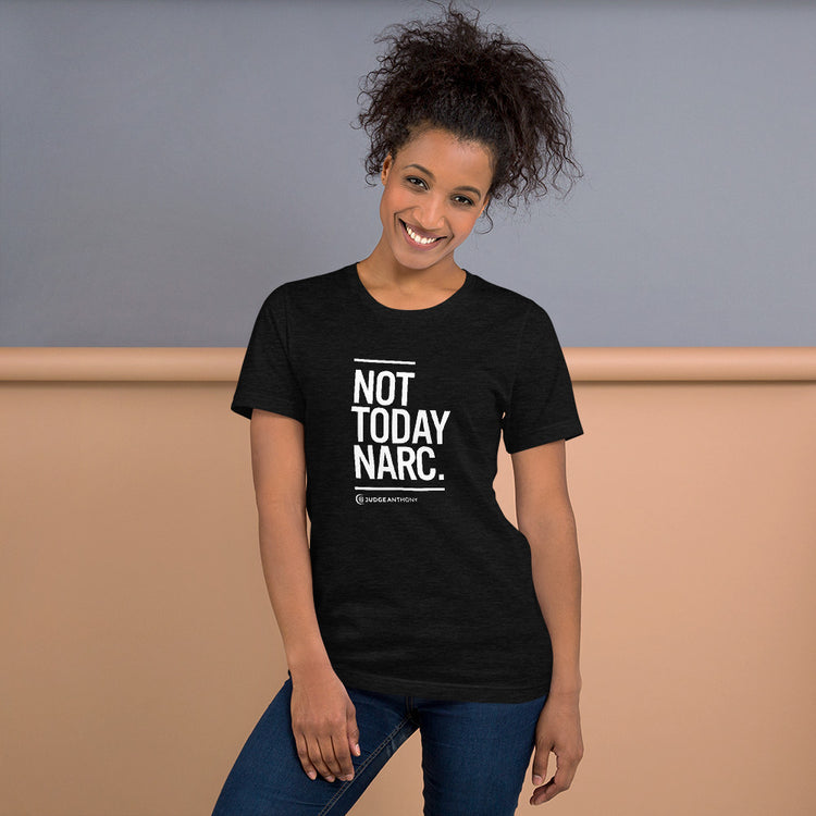 Not Today Narc - Short-Sleeve Unisex T-Shirt - Black