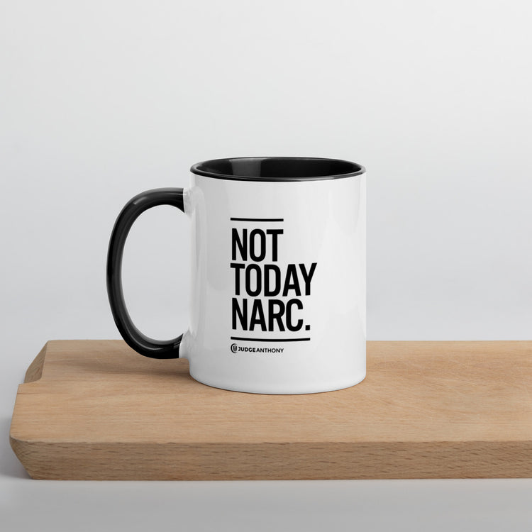 Not Today Narc Mug with Black Color Inside