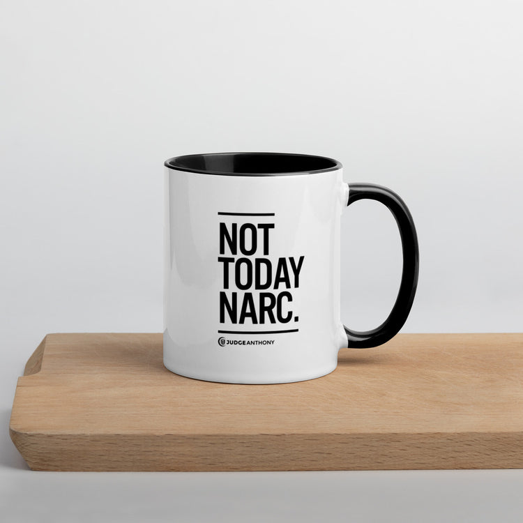 Not Today Narc Mug with Black Color Inside