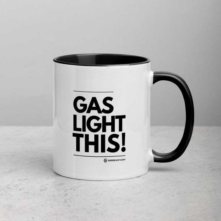 "Gas Light This!" - Mug with Black Color Inside
