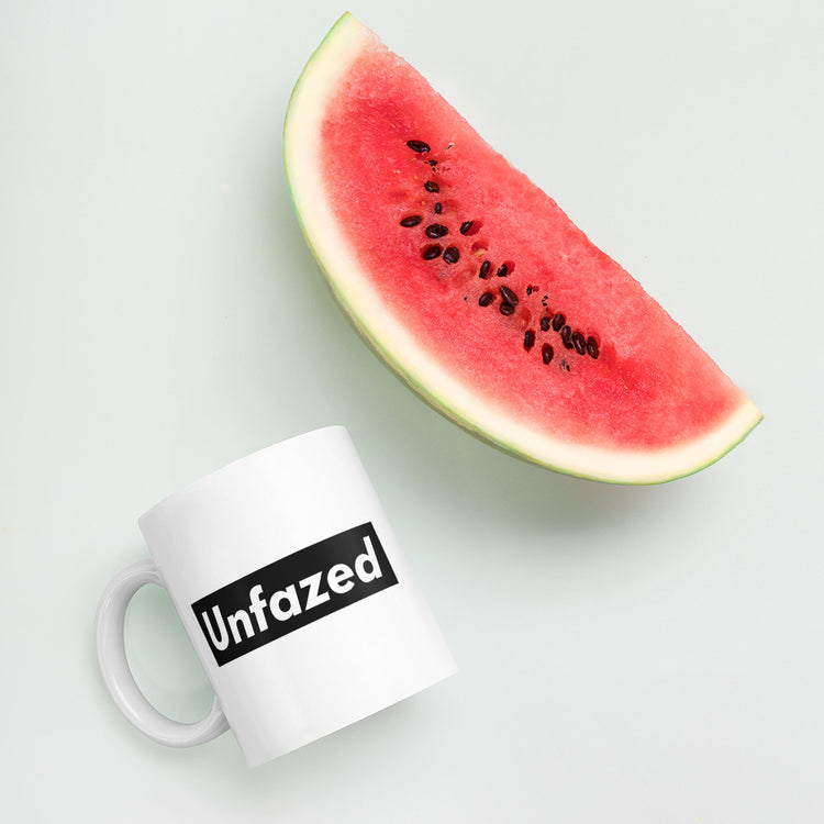 Unfazed - White glossy mug